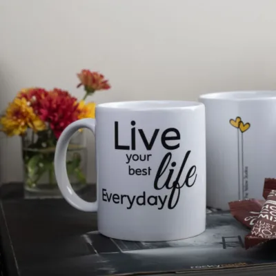 White Mug with Quote - Live your best life Everyday