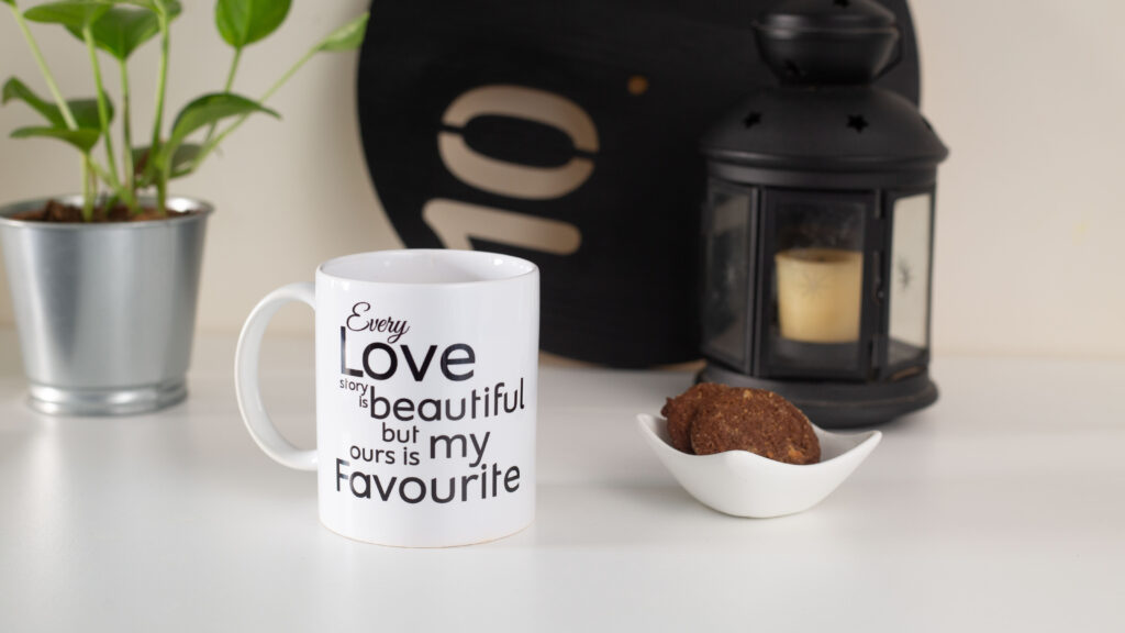 White Mug with Quote - Every Love story is beautiful but ours is my Favourite